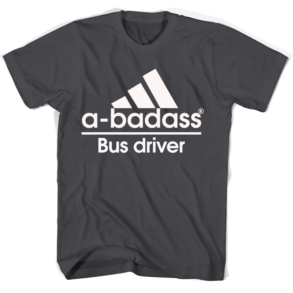 A-abadass Bus Driver T Shirts – Stylish, Comfortable & Unique Apparel A-abadass Bus Driver T Shirts – Stylish, Comfortable & Unique Apparel
