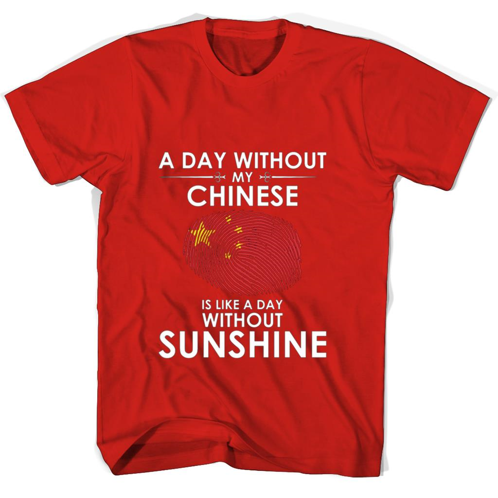 “Brighten Up Your Day with a ‘A Day Without My Chinese Is Like A Day Without Sunshine’ T-Shirt” “Brighten Up Your Day with a ‘A Day Without My Chinese Is Like A Day Without Sunshine’ T-Shirt”