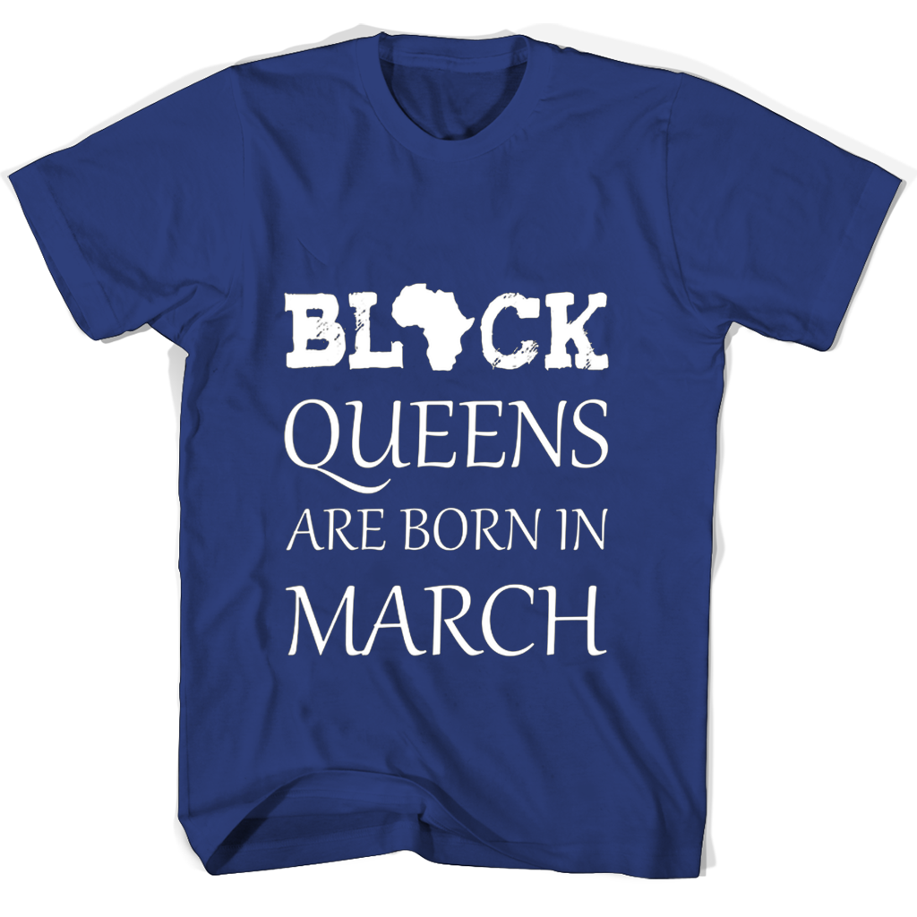 Black Queens Born in March T-Shirt | Stylish & Trendy Apparel Black Queens Born in March T-Shirt | Stylish & Trendy Apparel