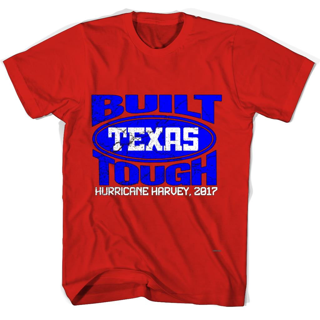 Texas Strong T Shirt: Built Texas Tough for Hurricane Harvey 2017