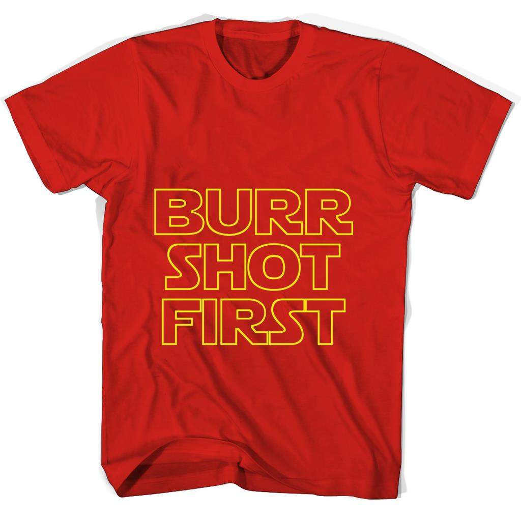Burr Shot First T Shirt | Stylish Graphic Tee for Men & Women