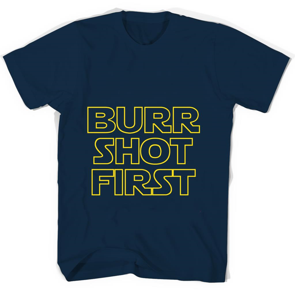 Burr Shot First T Shirt | Stylish Graphic Tee for Men & Women