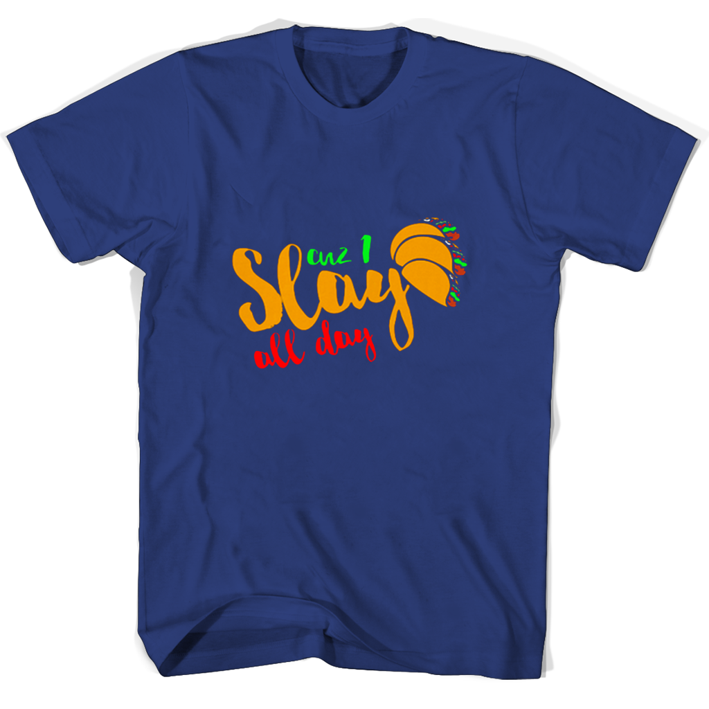 Cuz I Slay All Day T-Shirts | Stylish & Trendy Tees Cuz I Slay All Day T-Shirts | Stylish & Trendy Tees