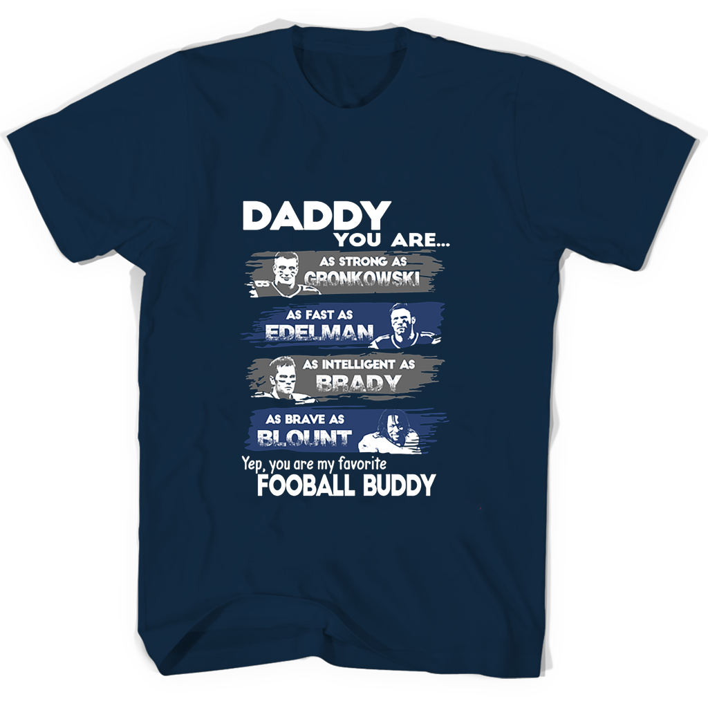 Men’s Daddy You Are As Strong As Gronkowski As Fast As Edelman T-Shirts – Show Your Support! Men’s Daddy You Are As Strong As Gronkowski As Fast As Edelman T-Shirts – Show Your Support!