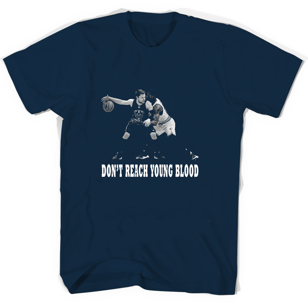 Youthful Style T-Shirts: Don’t Reach Young Blood Youthful Style T-Shirts: Don’t Reach Young Blood