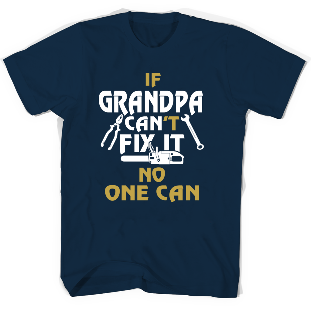 Grandpa Can Fix It! Grandparents Day Shirts – Perfect Gift for Grandparents!