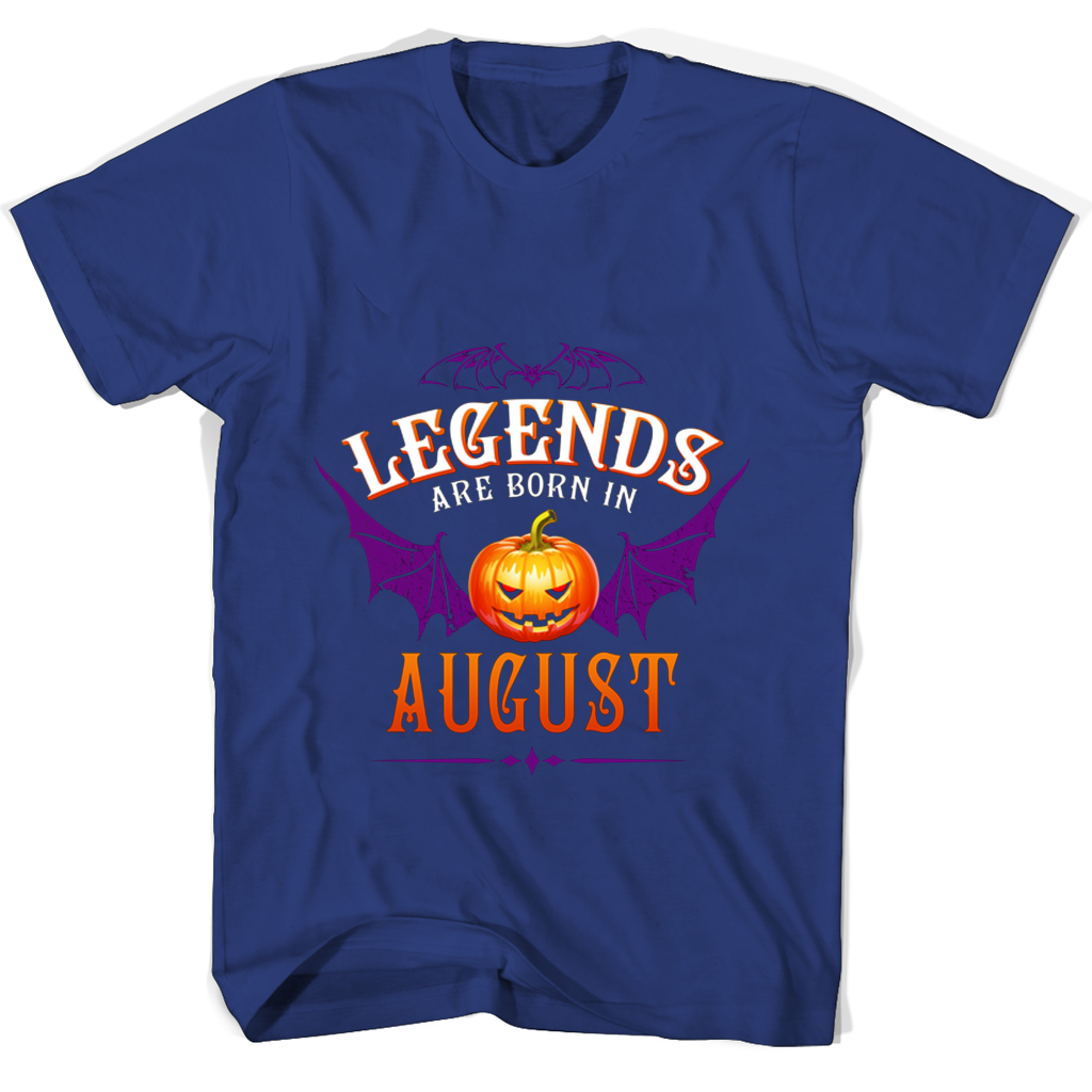 Legends Are Born In August T Shirts – Halloqueen