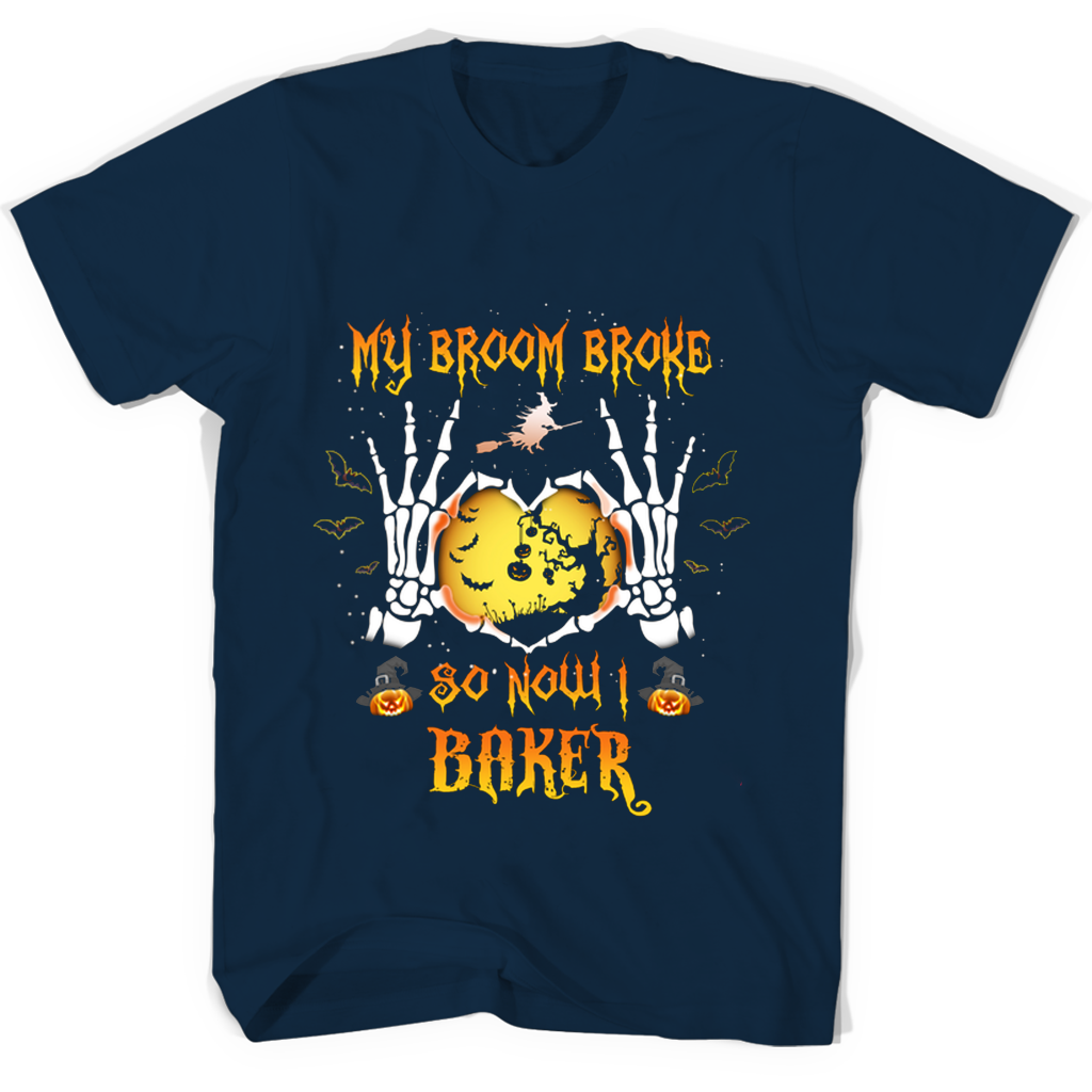 Halloween T-Shirt: “My Broom Broke So Now I Baker”