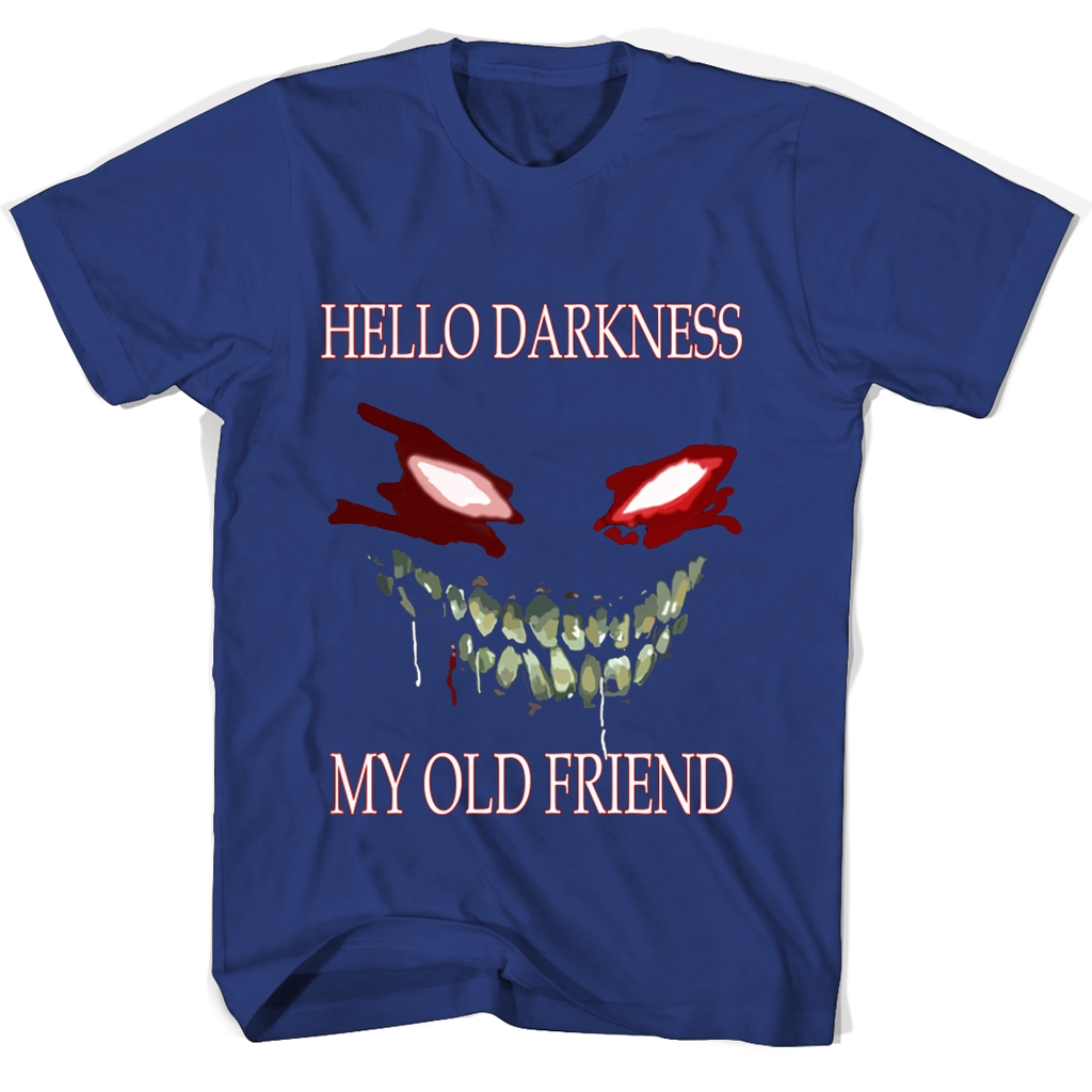 Funny “Hello Darkness My Old Friend” T-Shirts – Shop Now! Funny “Hello Darkness My Old Friend” T-Shirts – Shop Now!