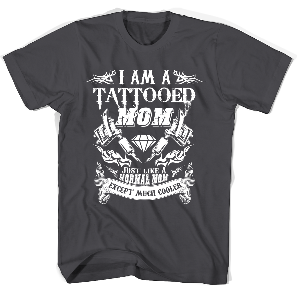 “Mother’s Day T-Shirts for Tattooed Moms: Cooler Than Normal Moms!”