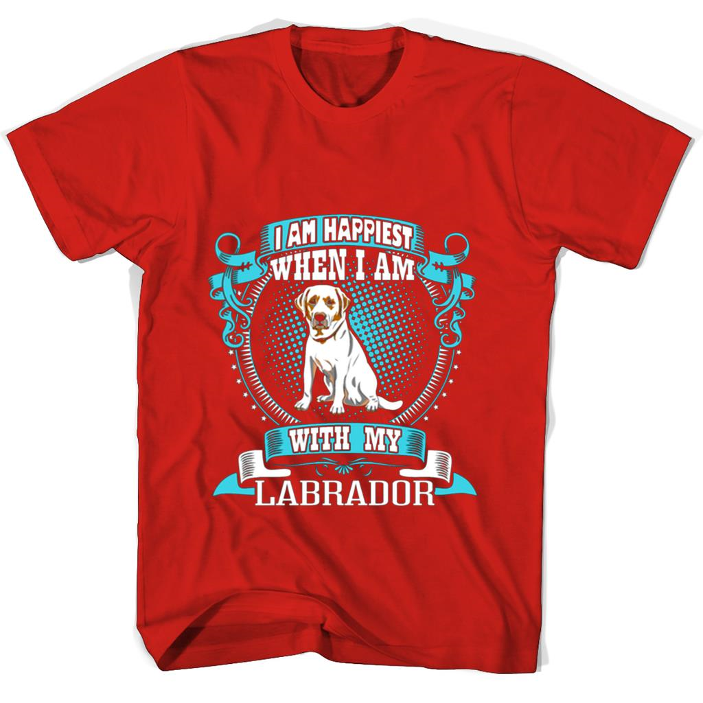 “I Am Happiest With My Labrador T-Shirts: Show Your Love for Your Dog!” “I Am Happiest With My Labrador T-Shirts: Show Your Love for Your Dog!”