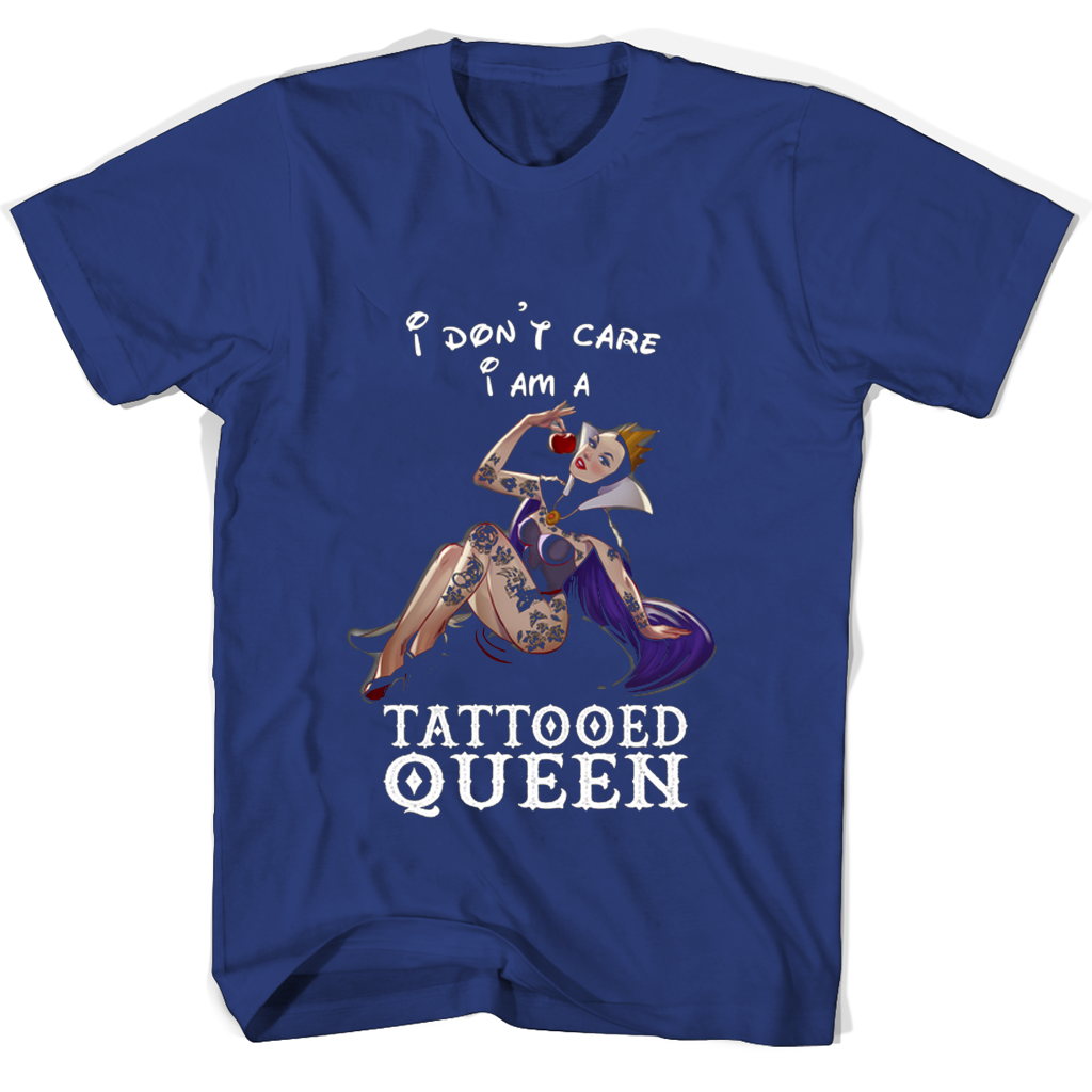 Tattooed Queen T-Shirts: I Don’t Care, I’m the Queen!