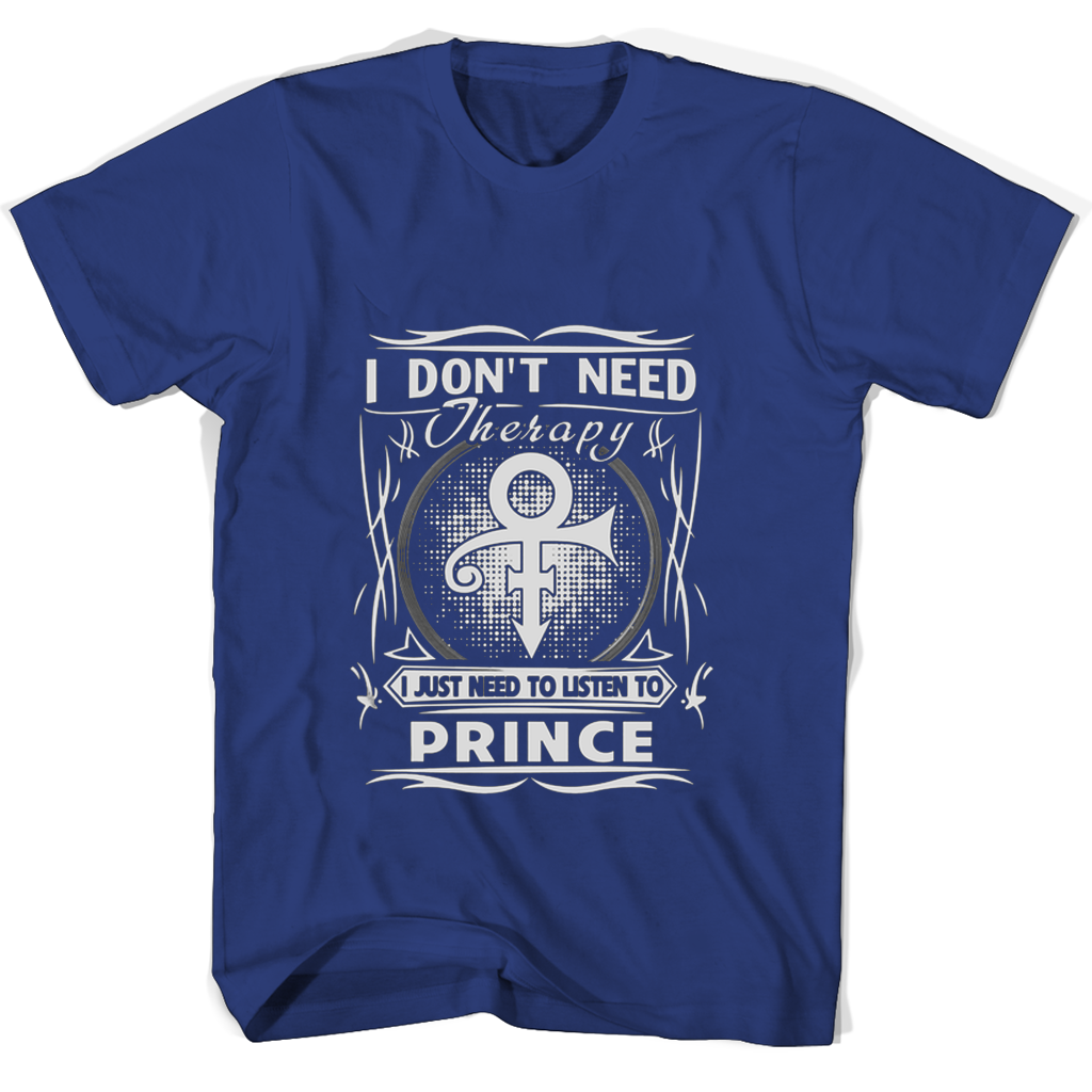 “Prince T-Shirts: Listen & Feel Better – No Therapy Needed” “Prince T-Shirts: Listen & Feel Better – No Therapy Needed”