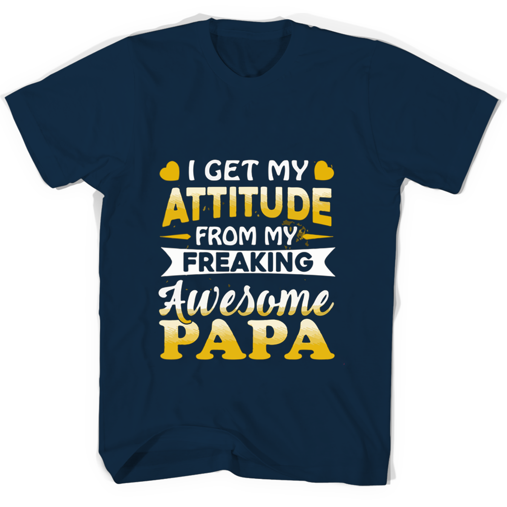 “Funny Papa T-Shirt: Show Off Your Attitude with Style!”