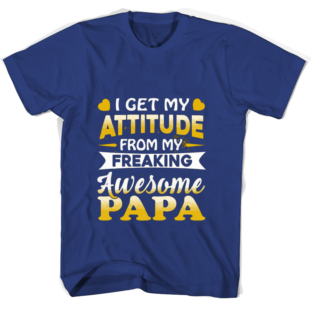 “Funny Papa T-Shirt: Show Off Your Attitude with Style!”