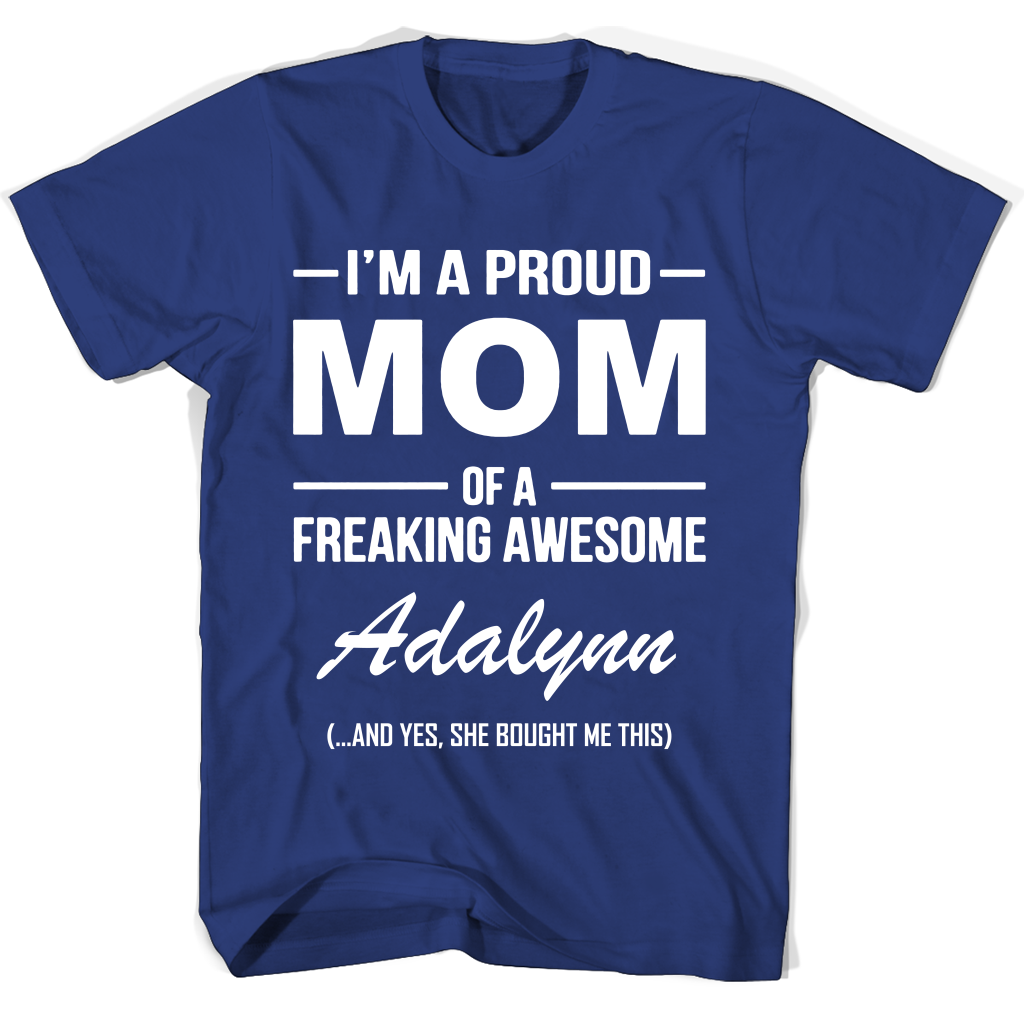 “Proud Mom of Adalynn T-Shirt: Perfect Mother’s Day Gift”