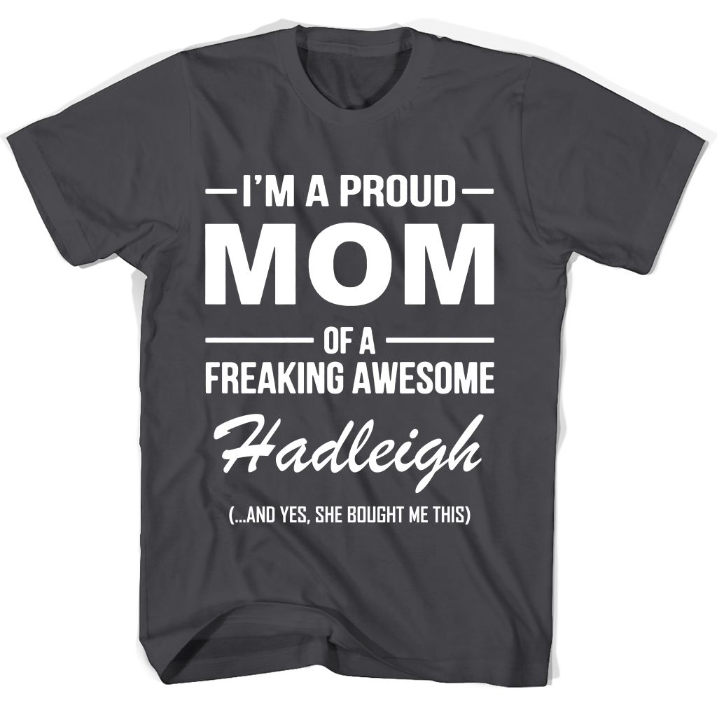 “Hadleigh Mom T-Shirt: Show Your Pride with an Awesome Gift!” “Hadleigh Mom T-Shirt: Show Your Pride with an Awesome Gift!”