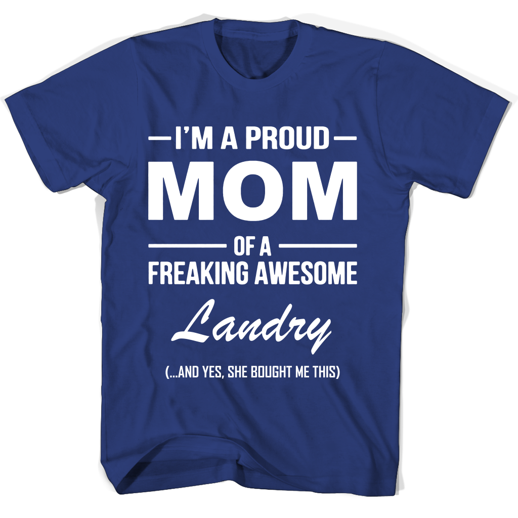 “Proud Mom of Freaking Awesome Landry T-Shirt: Perfect Mother’s Day Gift” “Proud Mom of Freaking Awesome Landry T-Shirt: Perfect Mother’s Day Gift”