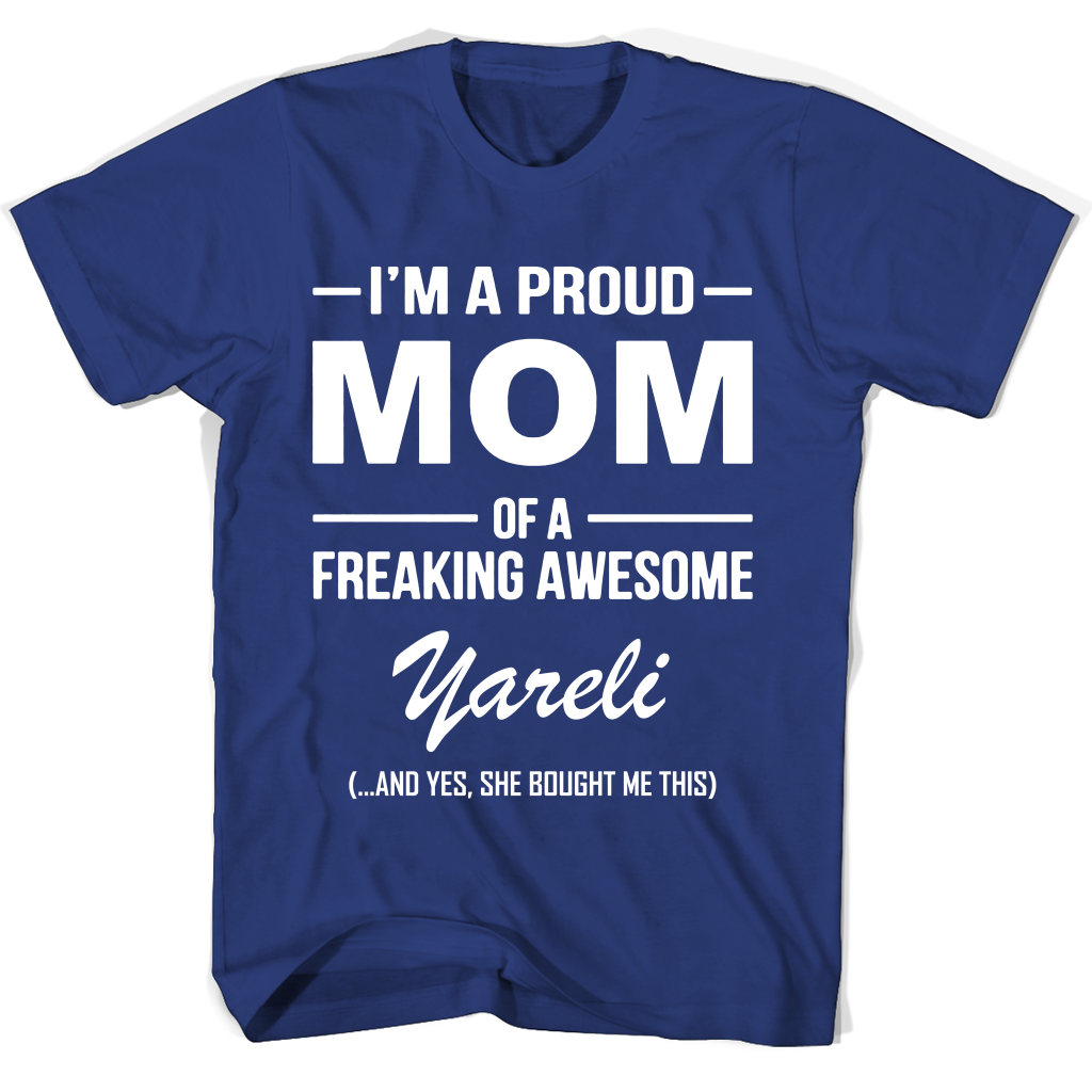 “Yareli Mother’s Day T-Shirt: Proud Mom of an Awesome Kid” “Yareli Mother’s Day T-Shirt: Proud Mom of an Awesome Kid”