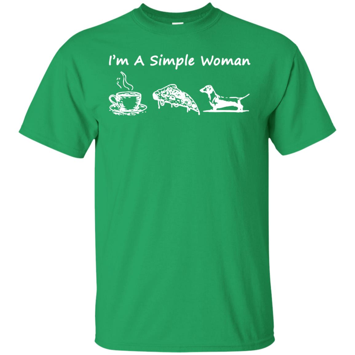 “I’m A Simple Woman: Coffee, Pizza, and Dachshunds” “I’m A Simple Woman: Coffee, Pizza, and Dachshunds”