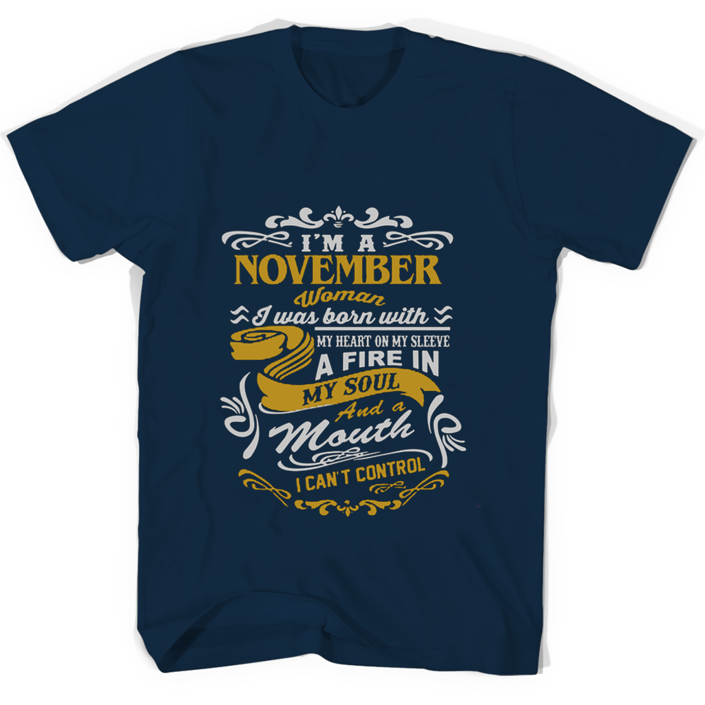 Im A November Woman I Was Born With My Heart On My Sleeve T Shirts Im A November Woman I Was Born With My Heart On My Sleeve T Shirts
