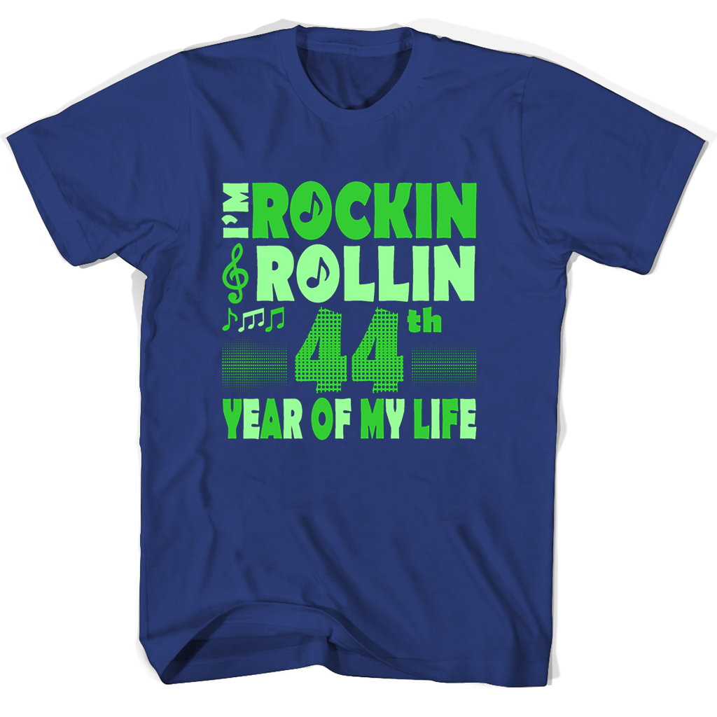 Im Rockin Rollin 44th Year Of My Life T Shirts Im Rockin Rollin 44th Year Of My Life T Shirts