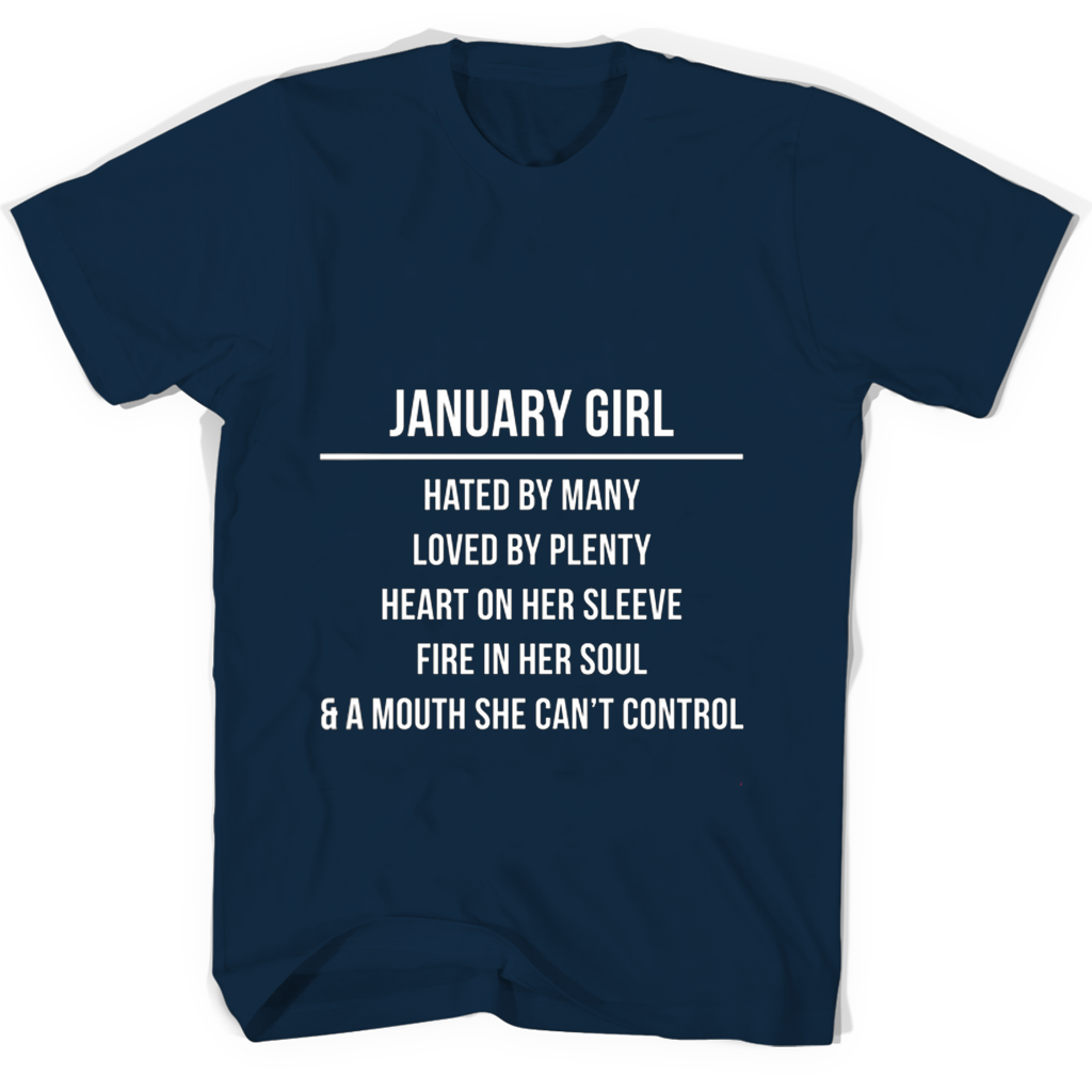 January Girl Hated By Many Loved By Plenty Heart On Her Sleeve Fire In Her Soul A Mouth She Cant Control Mug T Shirts