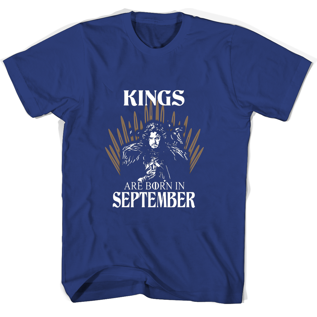 Jon Snow Kings Are Born In Seotember T Shirts Jon Snow Kings Are Born In Seotember T Shirts