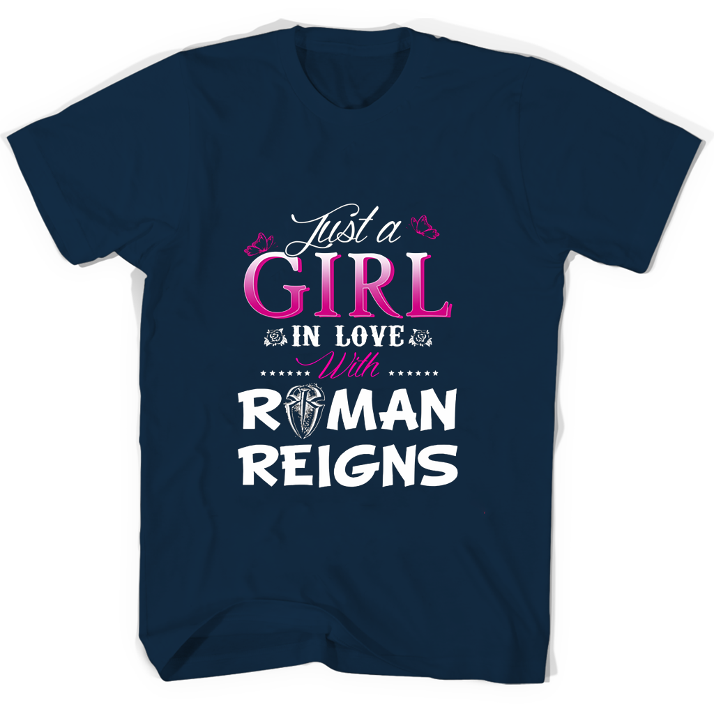 Just A Girl In Love With Roman Reigns T Shirts Just A Girl In Love With Roman Reigns T Shirts