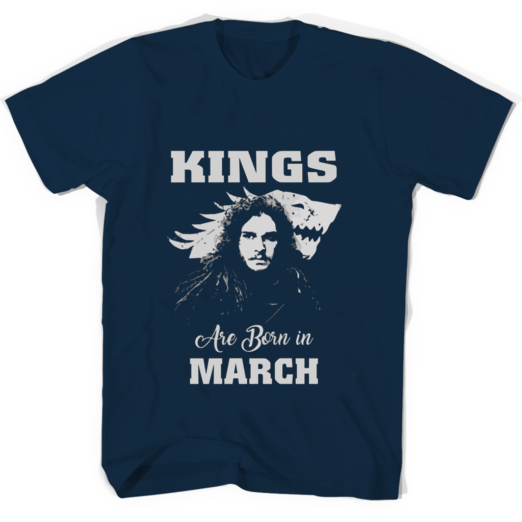 Kings Are Born In March Jon Snow T Shirts Kings Are Born In March Jon Snow T Shirts