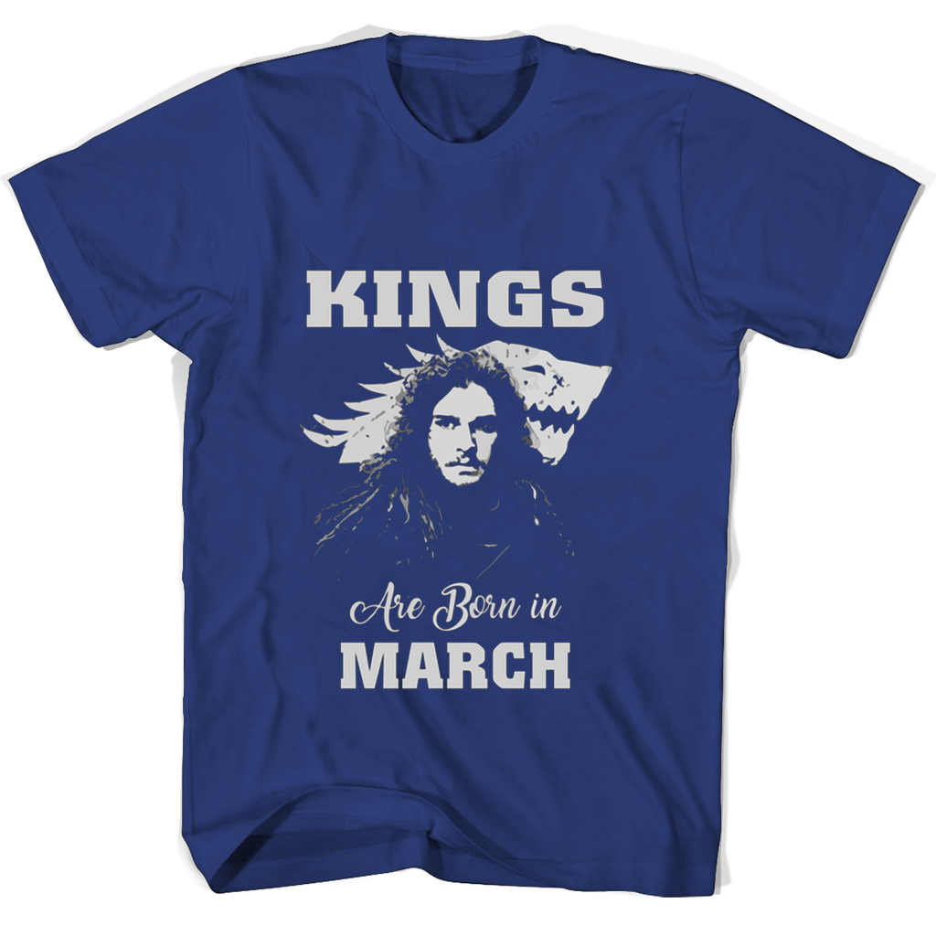 Kings Are Born In March Jon Snow T Shirts Kings Are Born In March Jon Snow T Shirts