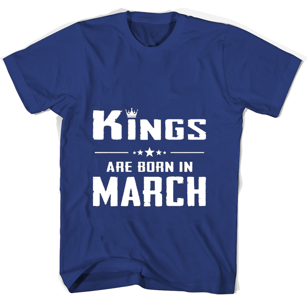 Kings Are Born In March T Shirts Kings Are Born In March T Shirts