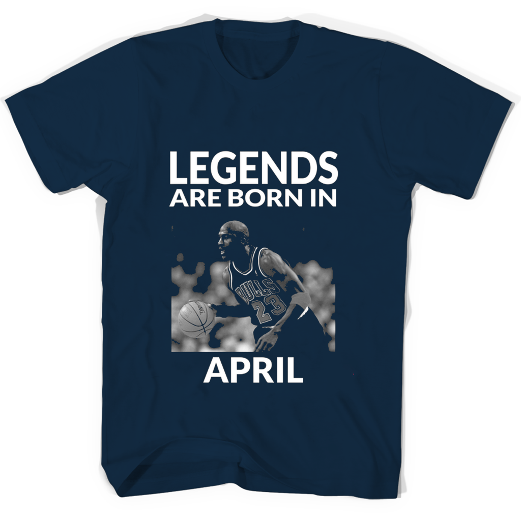 Legends Are Born In April Michael Jordan T Shirts Legends Are Born In April Michael Jordan T Shirts