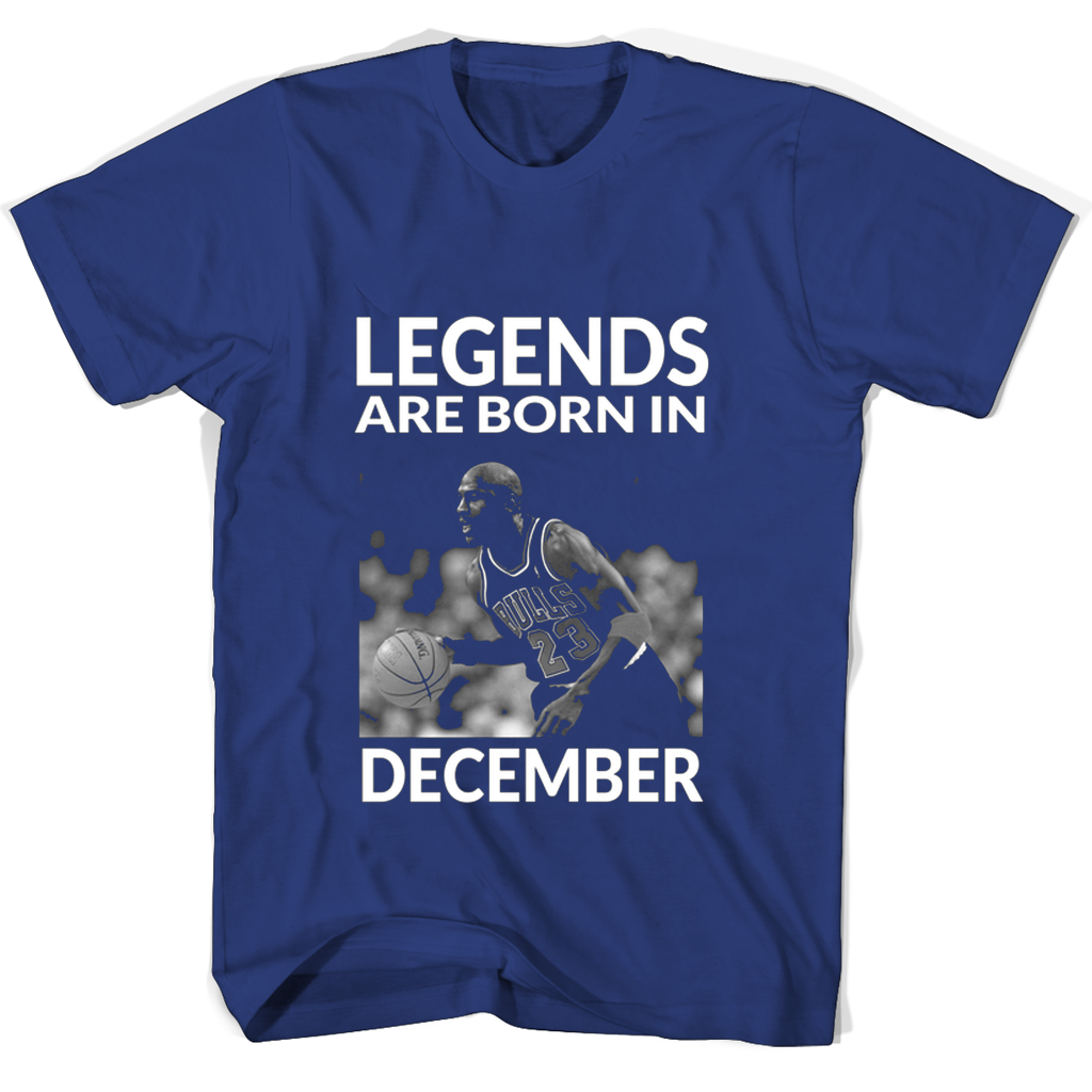 Legends Are Born In December Michael Jordan T Shirts