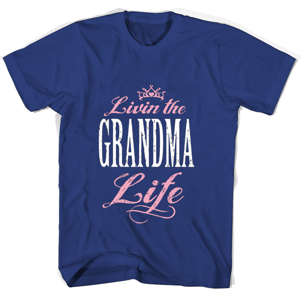 Livin The Grandma Life T Shirts Livin The Grandma Life T Shirts
