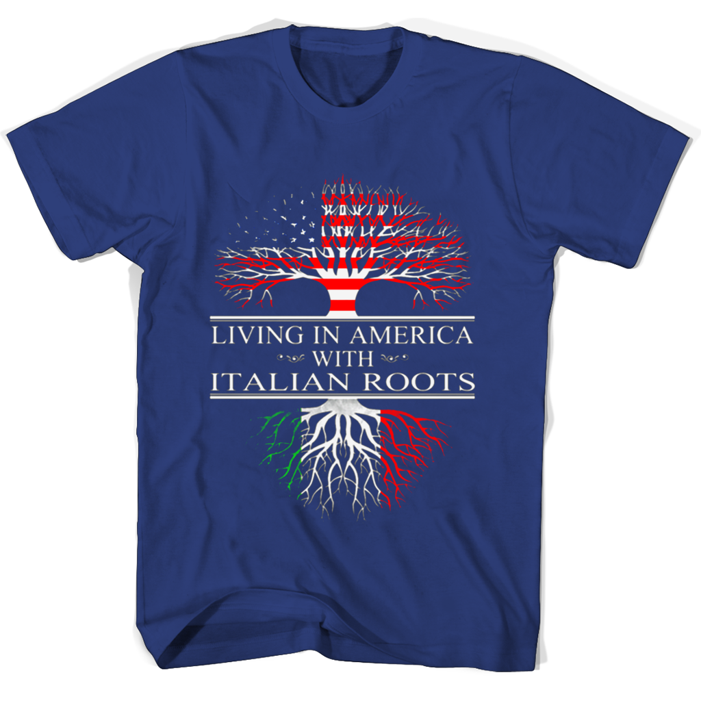 Living In America With Italian Roots T Shirts Living In America With Italian Roots T Shirts