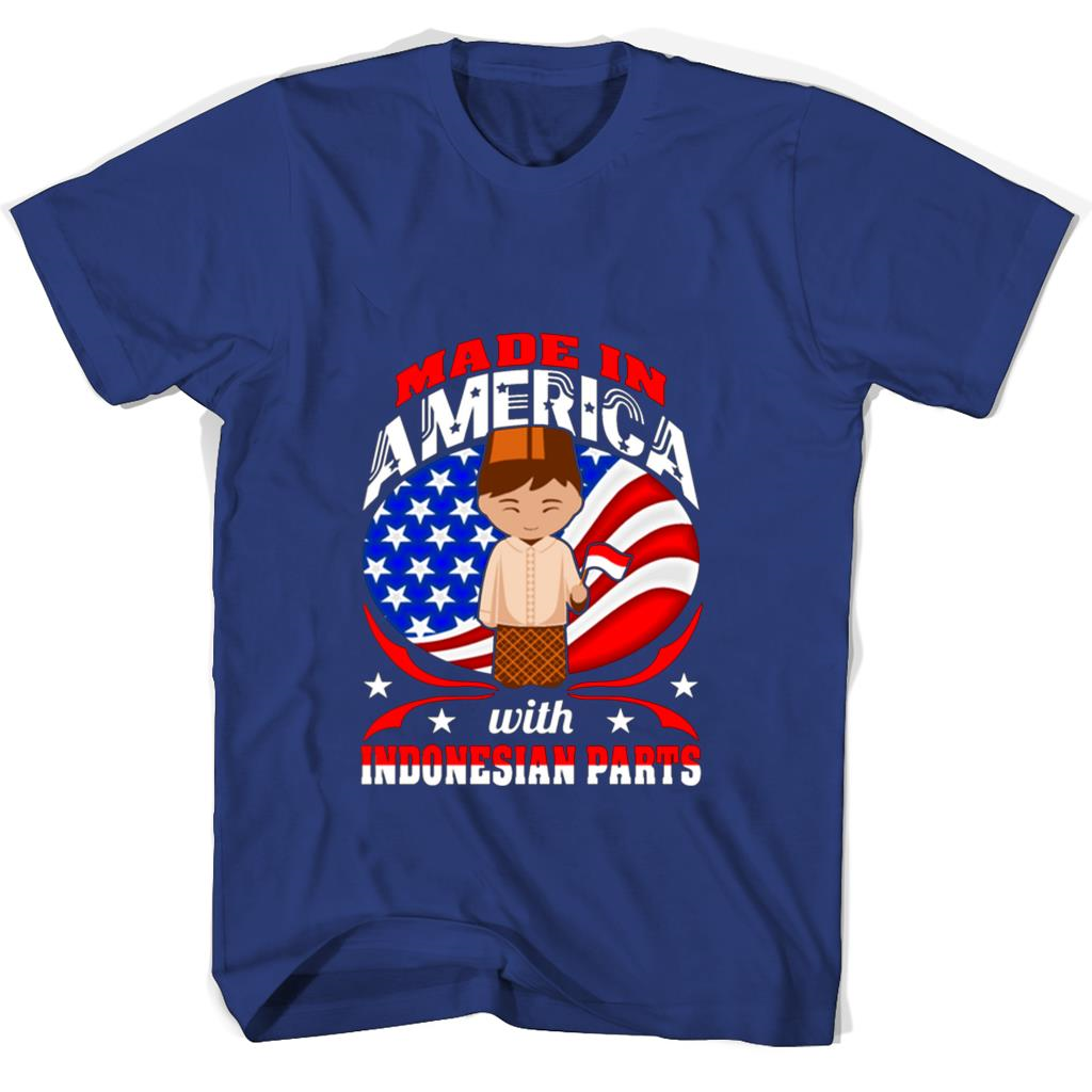 Made In America With Indonesian Parts T Shirts