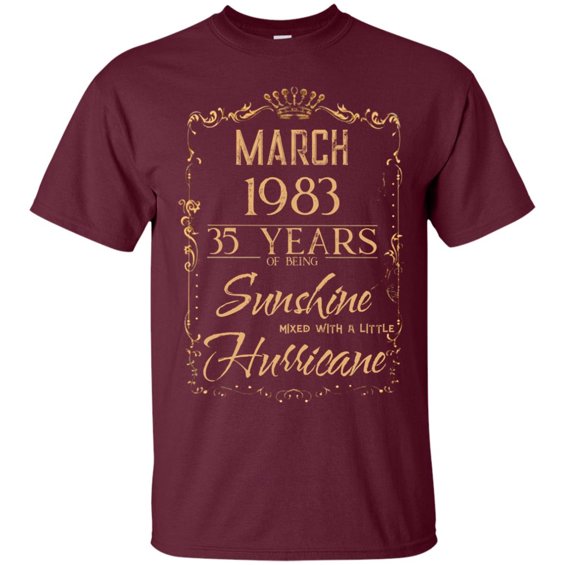 March 1983 35 Years Of Being Sunshine Mixed With A Little Hurricane Shirts