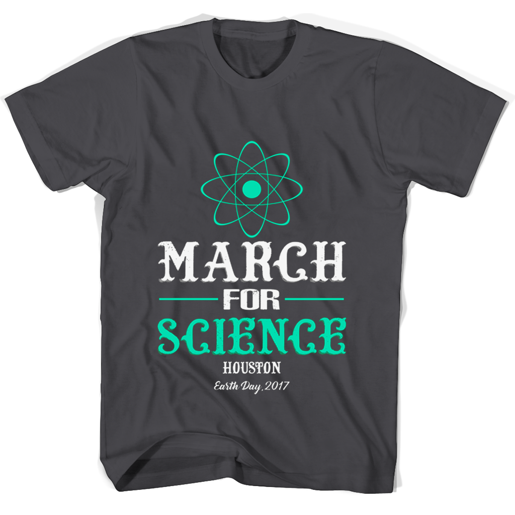 March For Sceience Houston Earth Day 2017 T Shirts March For Sceience Houston Earth Day 2017 T Shirts
