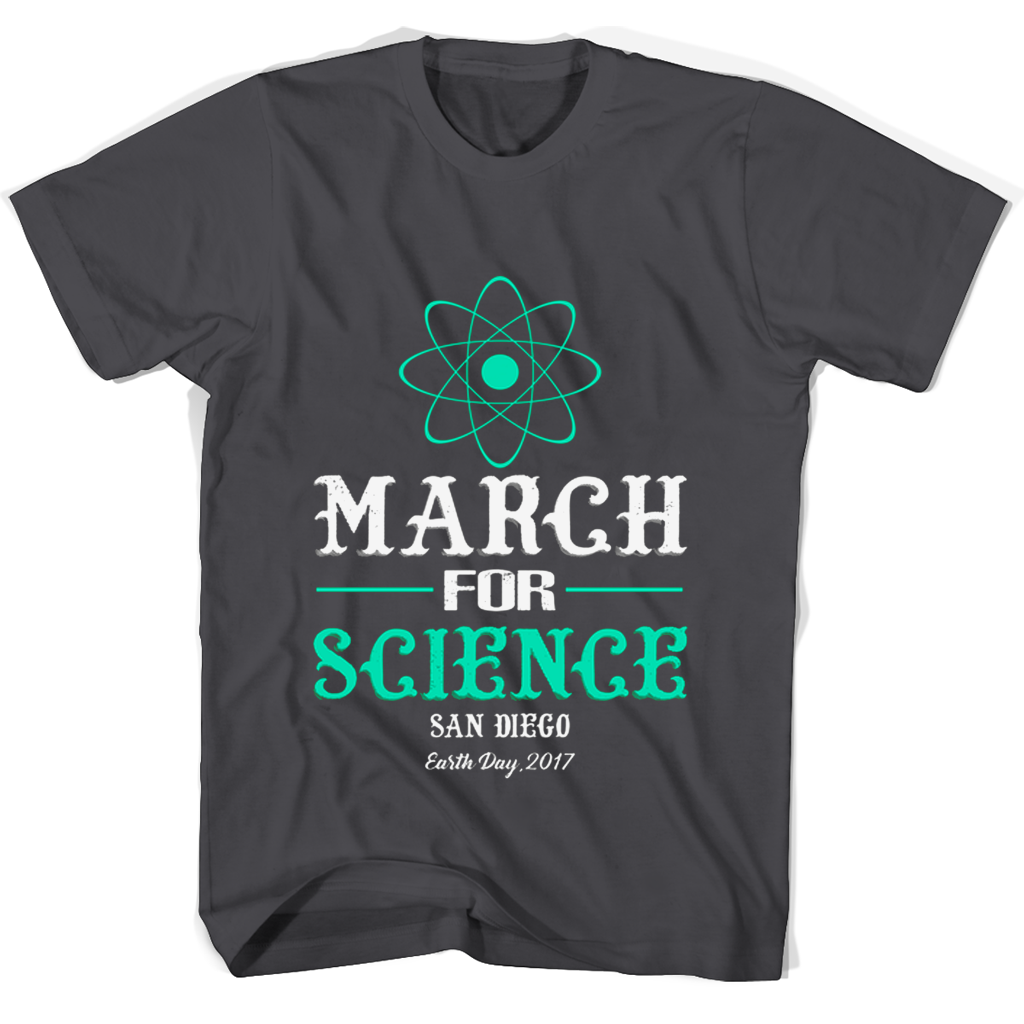 March For Science San Diego Earth Day 2017 T Shirts
