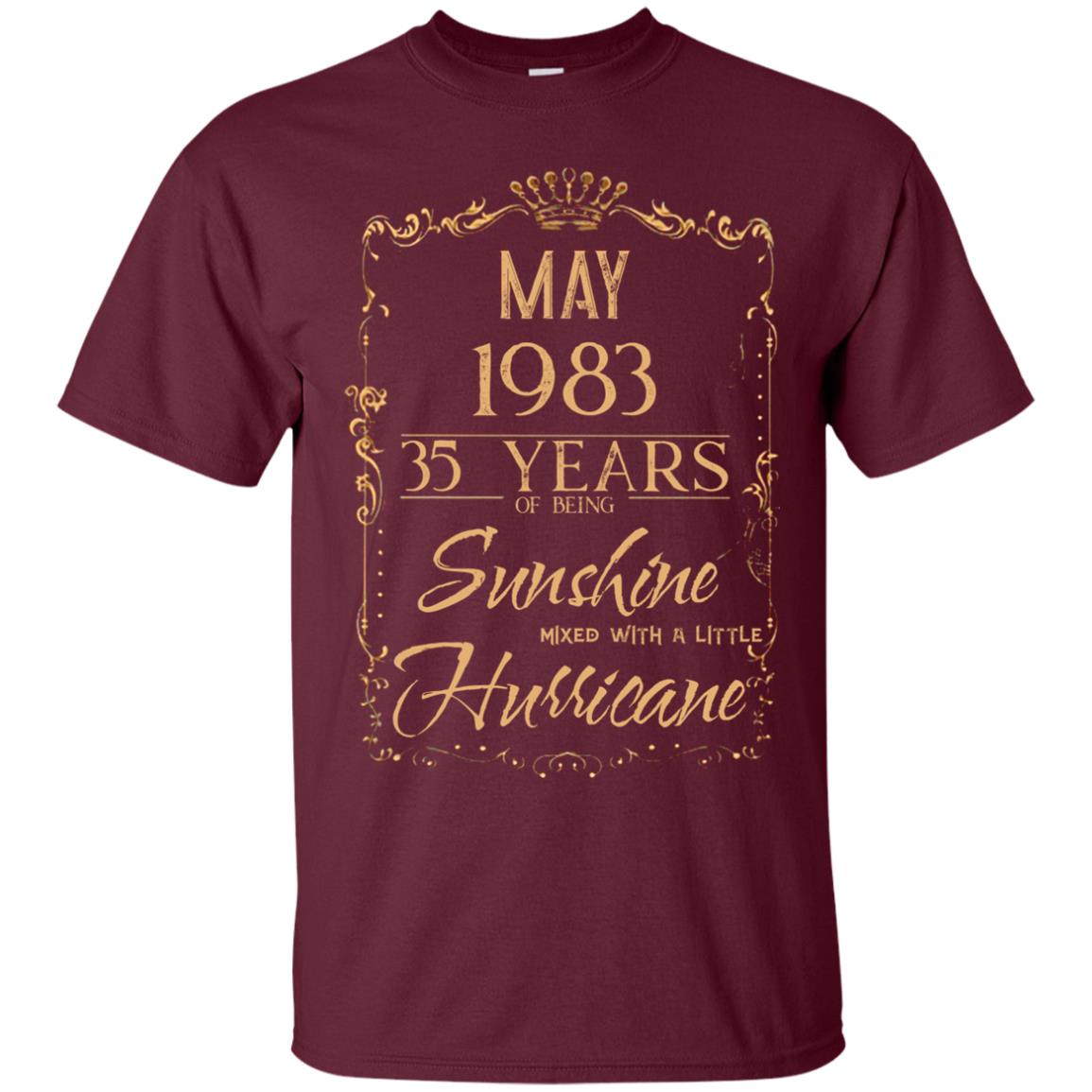 May 1983 35 Years Of Being Sunshine Mixed With A Little Hurricane Shirts