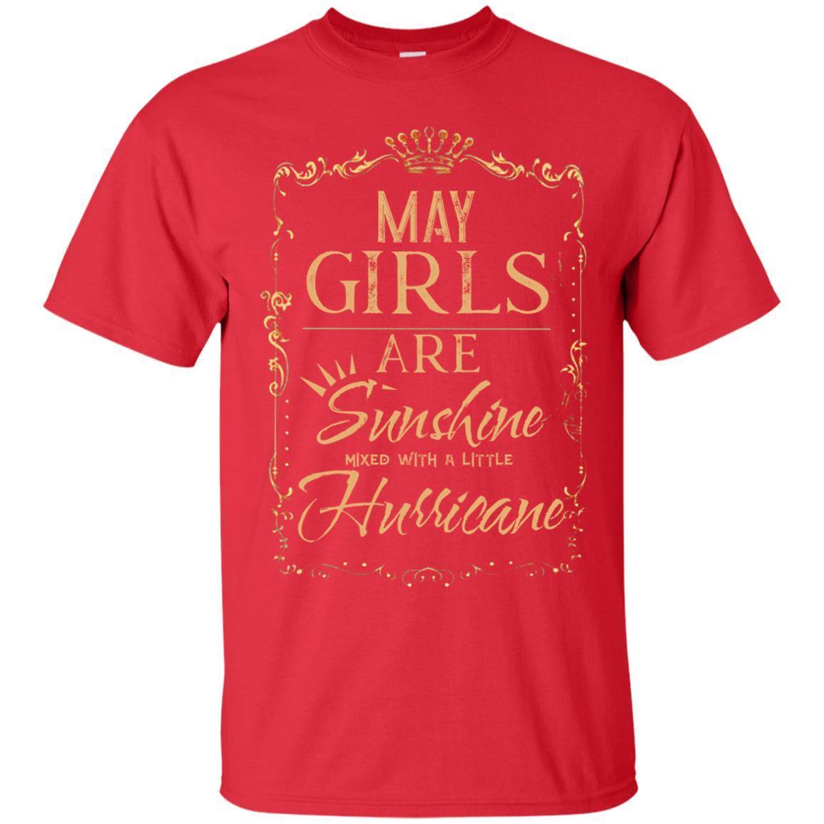May Girls Are Sunshine Mixed With A Little Hurricane Shirts T-shirt May Girls Are Sunshine Mixed With A Little Hurricane Shirts T-shirt