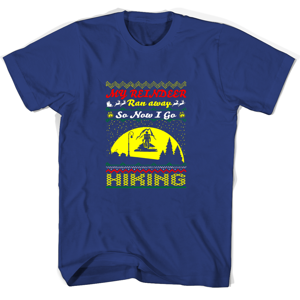 My Reindeer Ran Away So Now I Go Hiking T Shirts My Reindeer Ran Away So Now I Go Hiking T Shirts