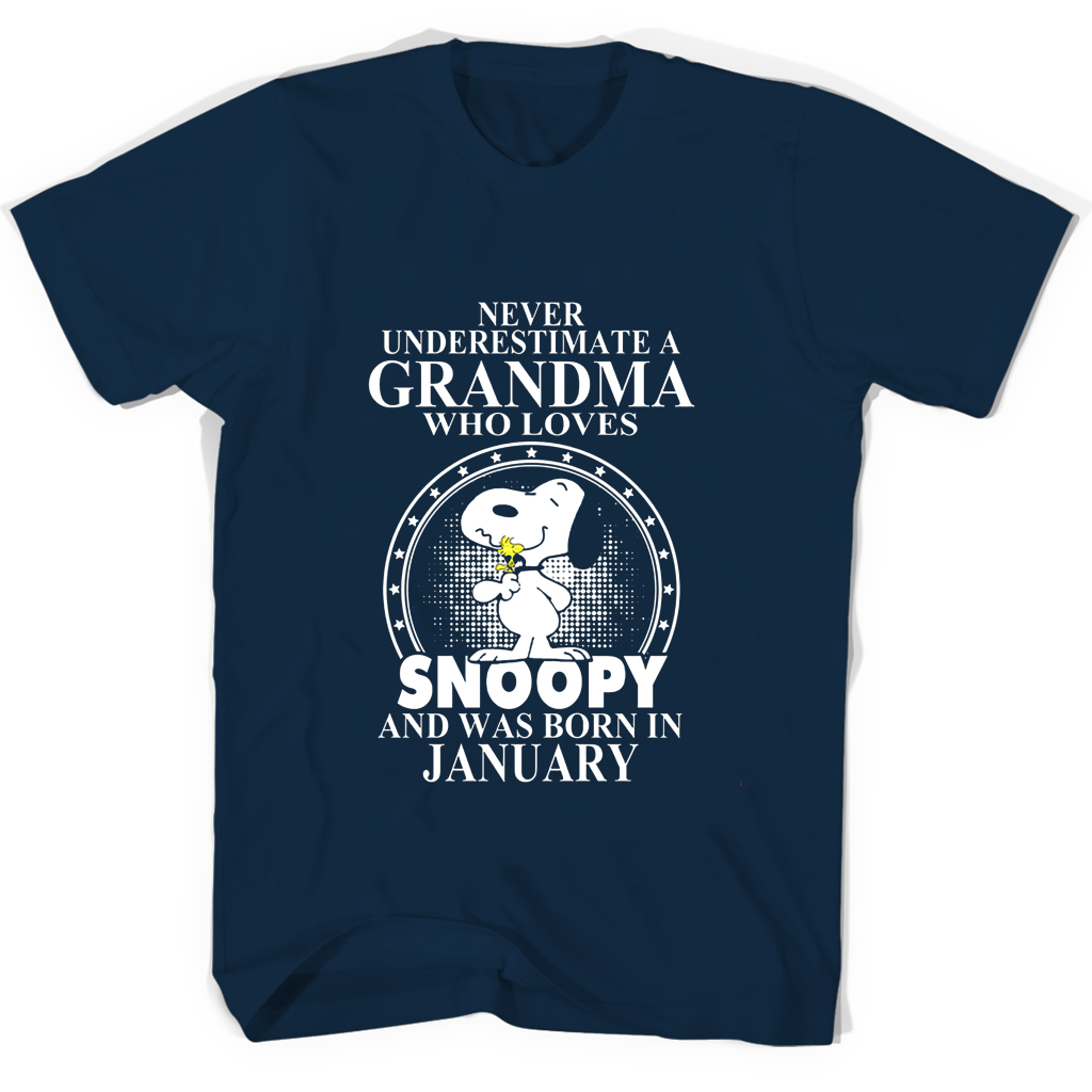 Never Underestimate A Grandma Who Loves Snoopy And Was Born In January T Shirts Never Underestimate A Grandma Who Loves Snoopy And Was Born In January T Shirts