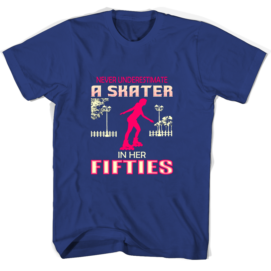 Never Underestimate A Skater In Her Sixties T Shirts Never Underestimate A Skater In Her Sixties T Shirts