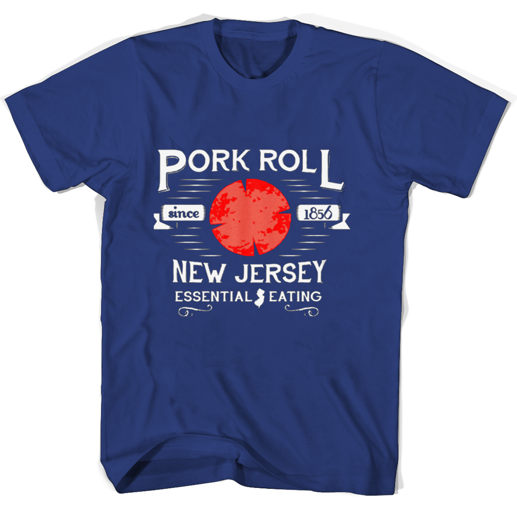 Pork Roll Since 1856 New Jersey Essential Eating T Shirts Pork Roll Since 1856 New Jersey Essential Eating T Shirts