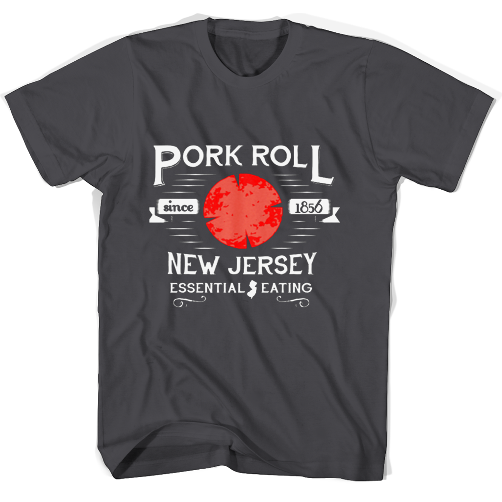Pork Roll Since 1856 New Jersey Essential Eating T Shirts Pork Roll Since 1856 New Jersey Essential Eating T Shirts