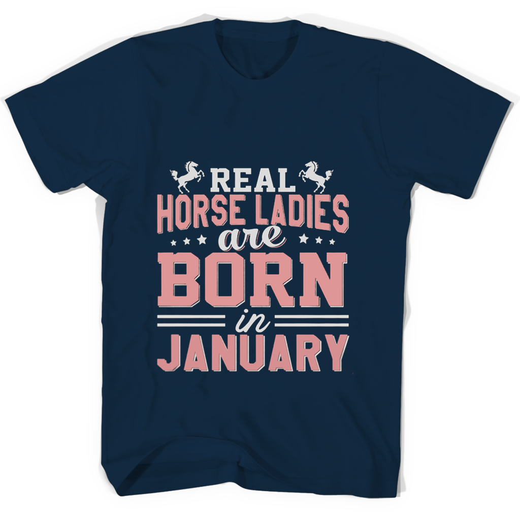 Real Horse Ladies Are Born In January T Shirts Real Horse Ladies Are Born In January T Shirts