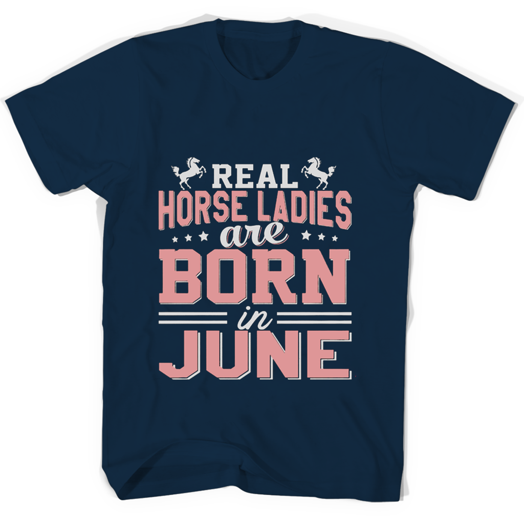 Real Horse Ladies Are Born In June T Shirts Real Horse Ladies Are Born In June T Shirts