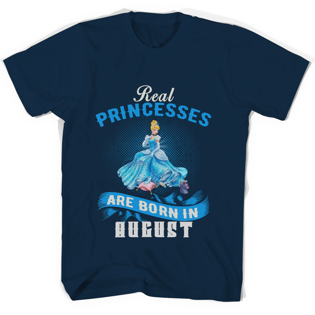 Real Princesses Are Born In August T Shirts Real Princesses Are Born In August T Shirts